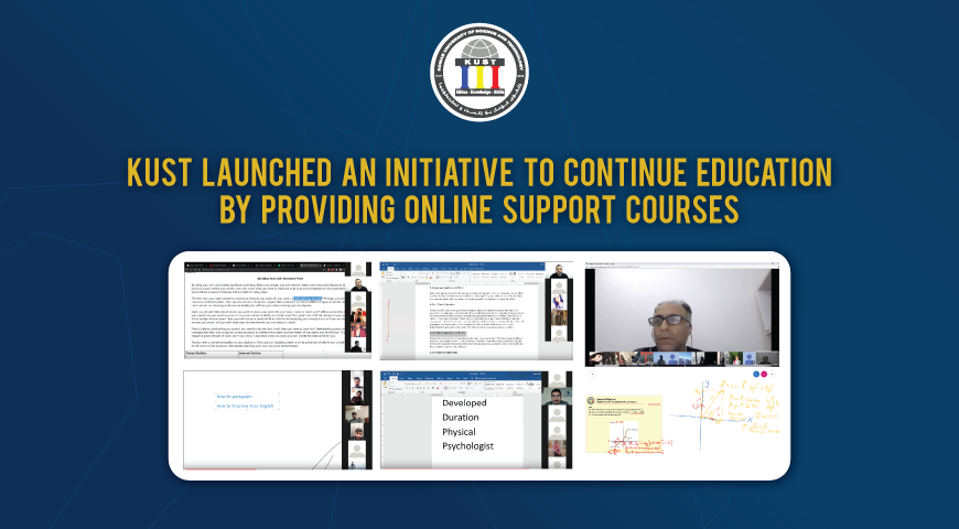 KUST launched an initiative to continue education by providing online support courses